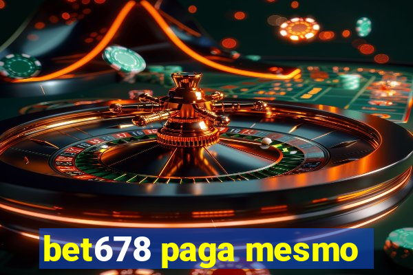 bet678 paga mesmo