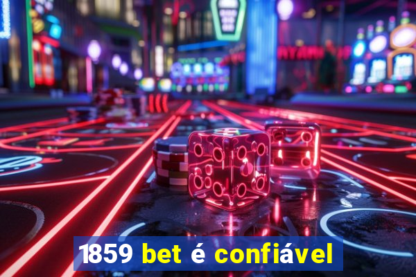 1859 bet é confiável