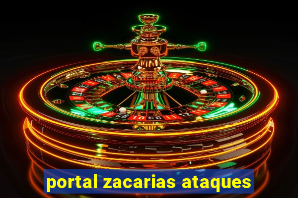 portal zacarias ataques