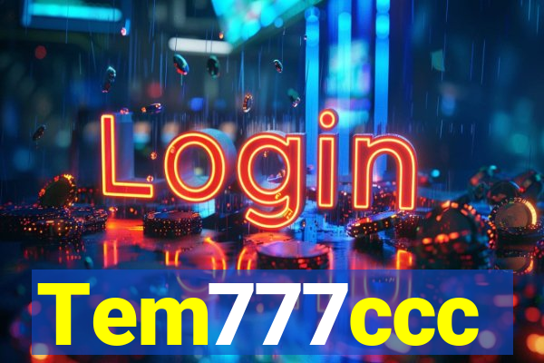 Tem777ccc