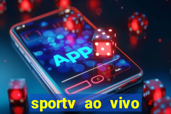 sportv ao vivo multi multicanal