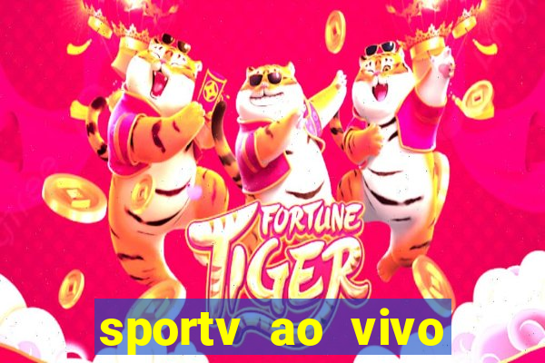 sportv ao vivo multi multicanal