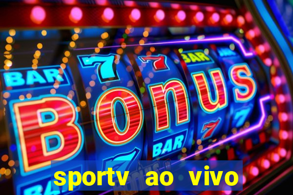 sportv ao vivo multi multicanal