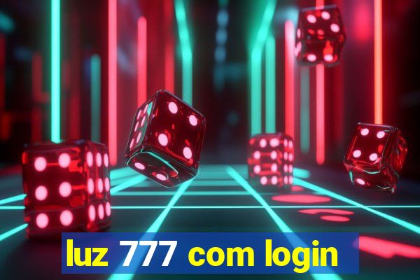 luz 777 com login