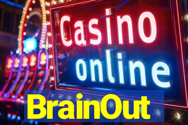 BrainOut