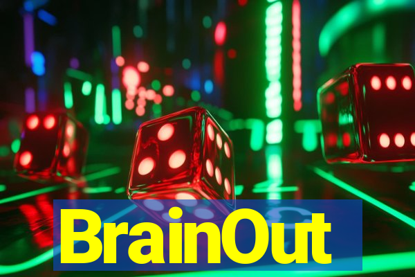 BrainOut