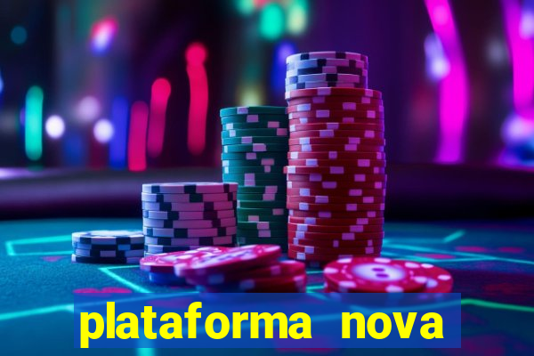 plataforma nova pagando muito hoje