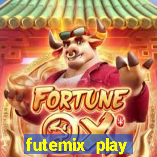 futemix play futebol ao vivo