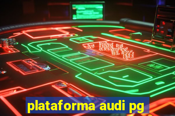 plataforma audi pg