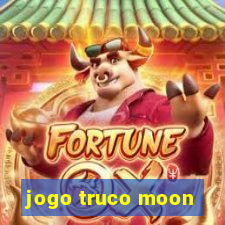 jogo truco moon