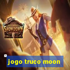 jogo truco moon