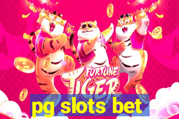 pg slots bet