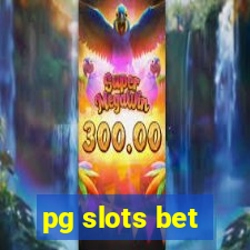 pg slots bet