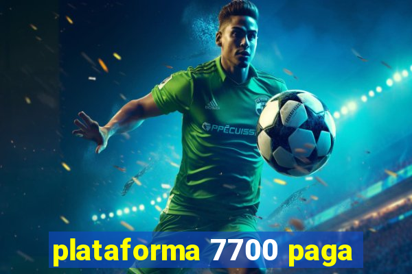 plataforma 7700 paga