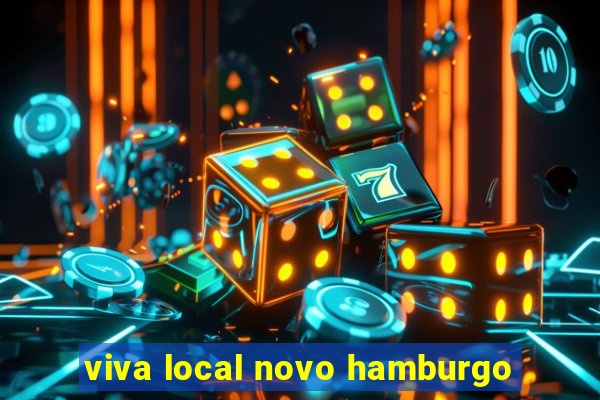 viva local novo hamburgo