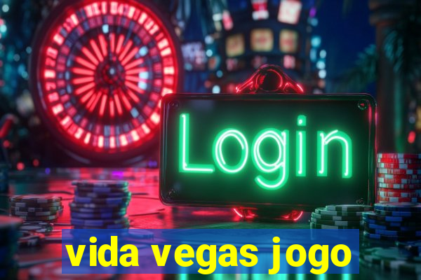 vida vegas jogo