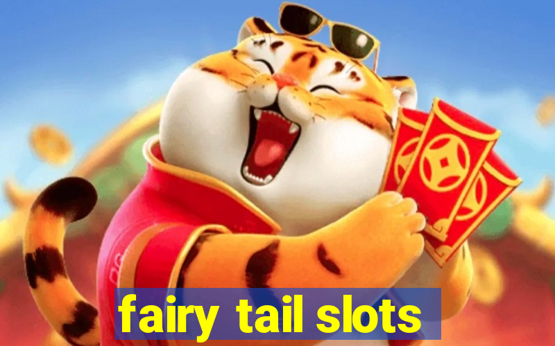 fairy tail slots