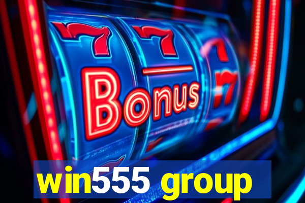 win555 group