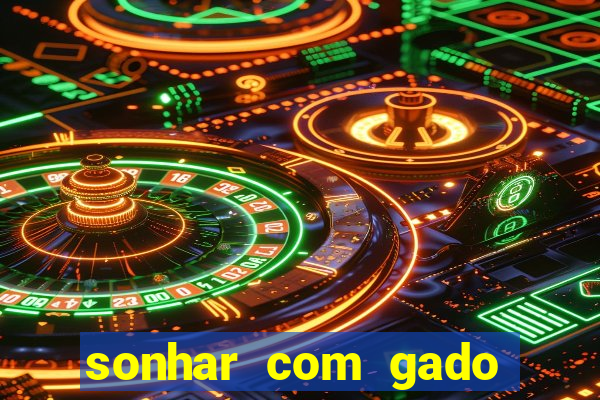 sonhar com gado jogo do bicho