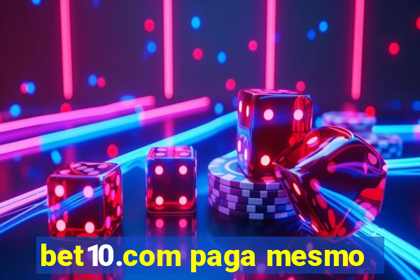 bet10.com paga mesmo