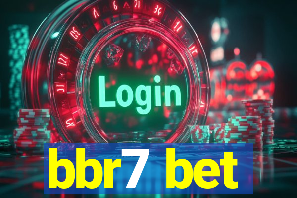 bbr7 bet