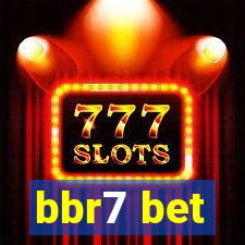 bbr7 bet