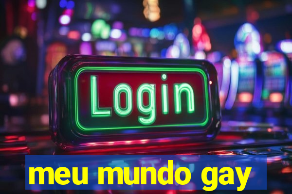 meu mundo gay