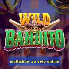 multishow ao vivo online