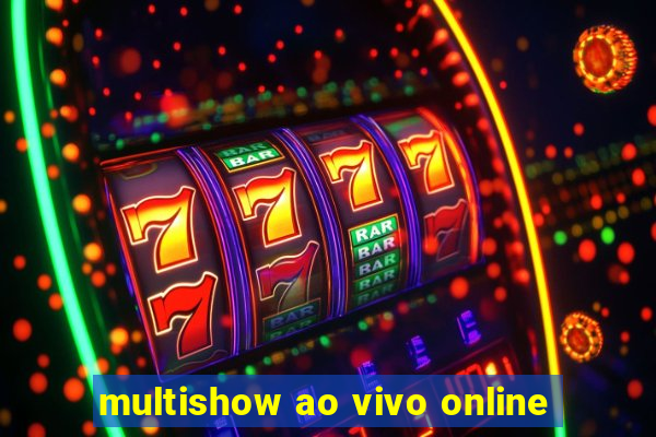 multishow ao vivo online