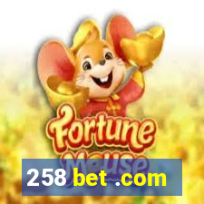 258 bet .com