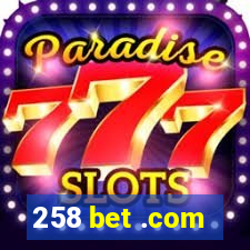 258 bet .com