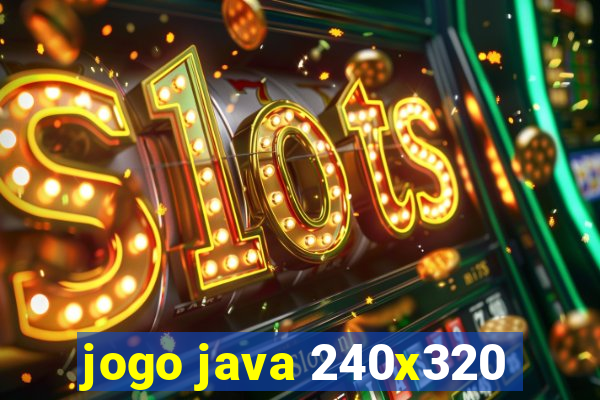 jogo java 240x320