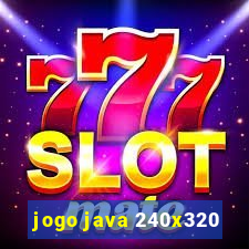 jogo java 240x320