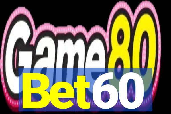 Bet60