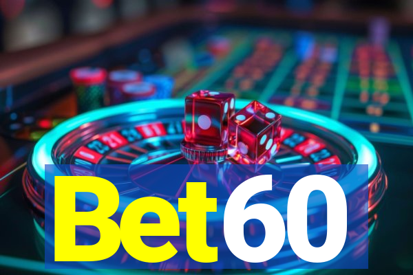 Bet60