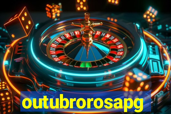 outubrorosapg