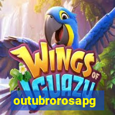 outubrorosapg