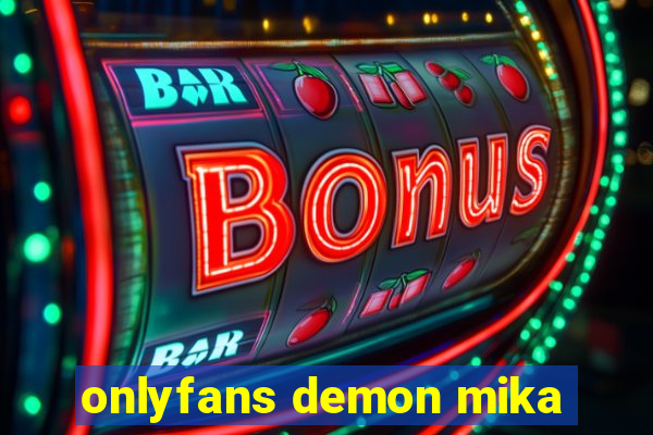 onlyfans demon mika