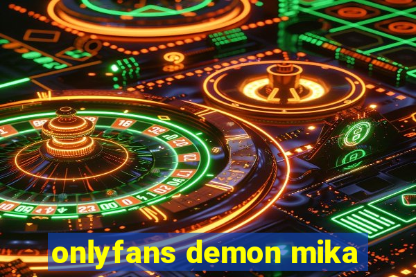 onlyfans demon mika