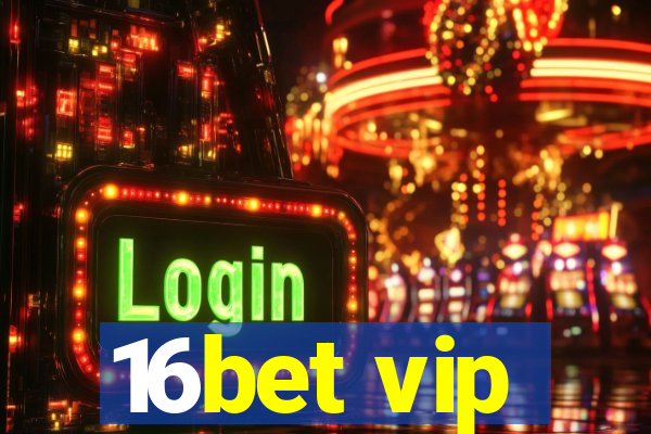 16bet vip