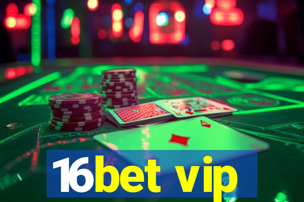 16bet vip