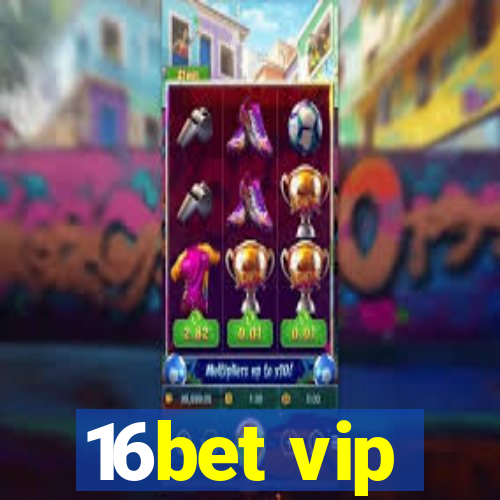 16bet vip