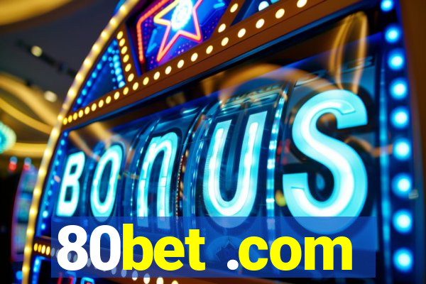 80bet .com