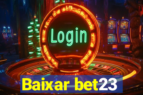 Baixar bet23