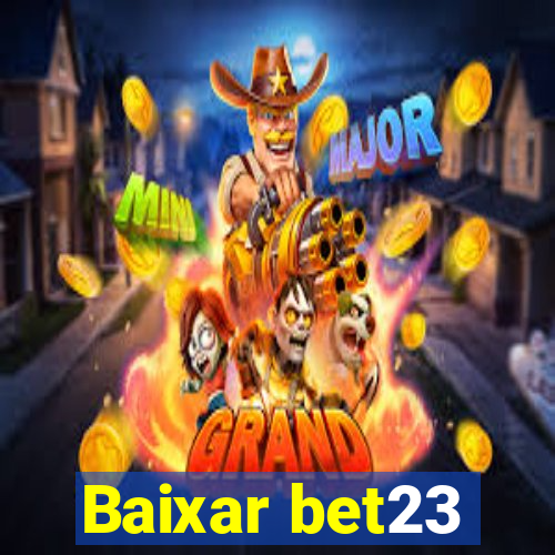 Baixar bet23