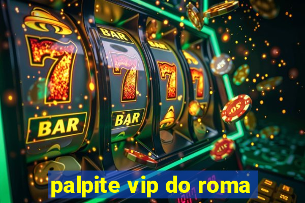 palpite vip do roma