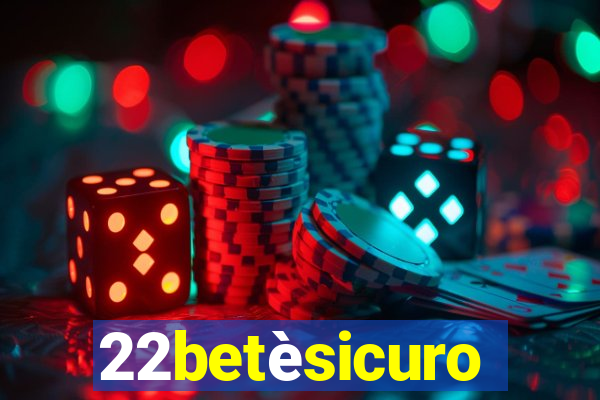 22betèsicuro