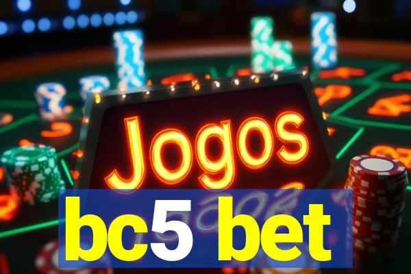 bc5 bet