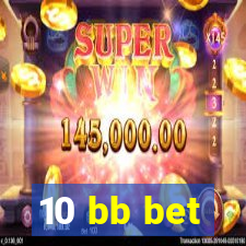 10 bb bet