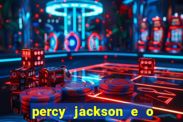 percy jackson e o mar de monstros drive